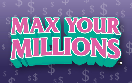 Max Your Millions