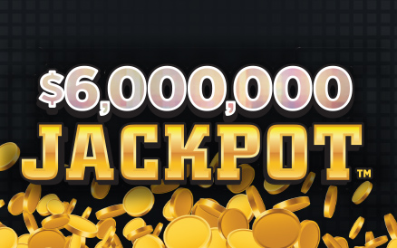 $6,000,000 Jackpot