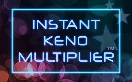  Instant Keno Multiplier